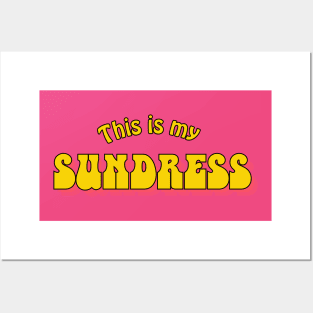 This Is My Sundress Posters and Art